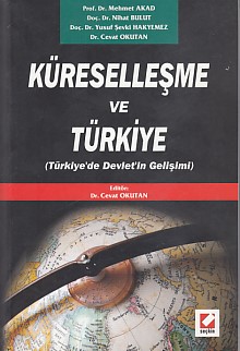 Küreselleşme ve Türkiye - Mehmet Akad - Seçkin Yayıncılık