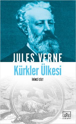 Kürkler Ülkesi 2. Cilt - Jules Verne - İthaki Yayınları