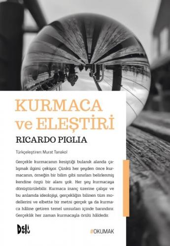 Kurmaca ve Eleştiri - Ricardo Piglia - Delidolu