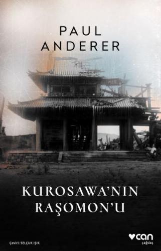 Kurosawa'nın Raşomon'u - Paul Anderer - Can Yayınları