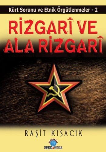 Kürt Sorunu ve Etnik Örgütlenmeler 2 Rizgari ve Ala Rizgari - Ali Narç