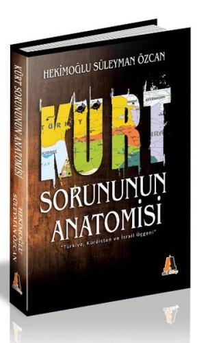 Kürt Sorununun Anatomisi - Hekimoğlu Süleyman Özcan - Akis Kitap