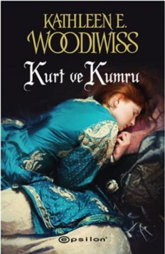 Kurt ve Kumru - Kathleen E. Woodiwiss - Epsilon Yayınevi