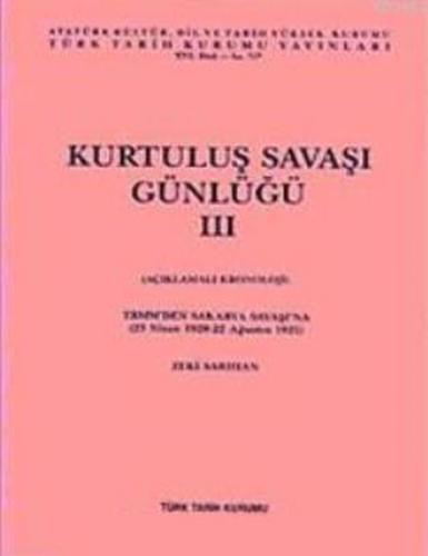 Kurtuluş Savaşı Günlüğü III - Zeki Sarıhan - Türk Tarih Kurumu