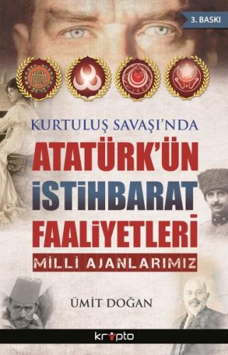 Kurtuluş Savaşı'nda Atatürk'ün İstihbarat Faaliyetleri - Ümit Doğan - 