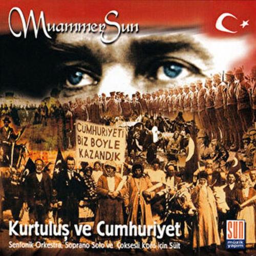 Kurtuluş ve Cumhuriyet - Muammer Sun - Sun Yayınları