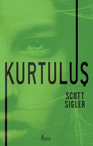Kurtuluş - Scott Sigler - GO! Kitap