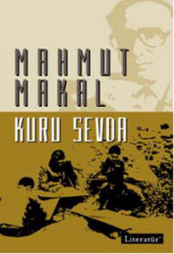 Kuru Sevda - Mahmut Makal - Literatür Yayıncılık