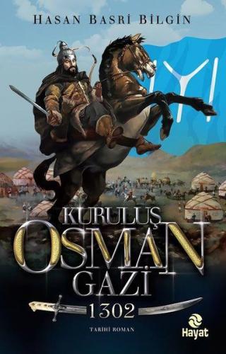 Kuruluş Osman Gazi - 1302 - Hasan Basri Bilgin - Hayat Yayınları