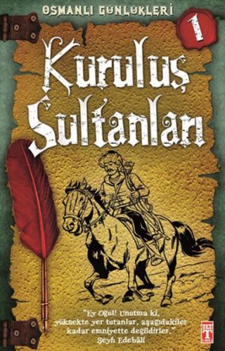 Osmanlı Günlükleri 1 - Kuruluş Sultanları - Sevinç Kuşoğlu - Timaş Yay
