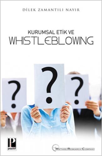 Kurumsal Etik ve Whistleblowing - Dilek Zamantılı Nayır - Pozitif Yayı