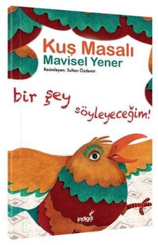 Kuş Masalı - Masal Kulübü Serisi - Mavisel Yener - İndigo Kitap