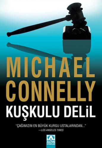 Kuşkulu Delil - Michael Connelly - Altın Kitaplar