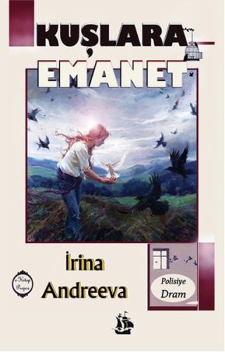 Kuşlara Emanet - İrina Andreeva - Serüven Kitap