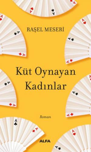 Küt Oynayan Kadınlar - Raşel Meseri - Alfa Yayınları