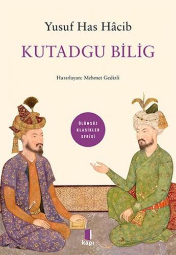 Kutadgu Bilig - Yusuf Has Hacib - Kapı Yayınları