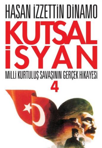 Kutsal İsyan 4. Kitap - Hasan İzzettin Dinamo - Tekin Yayınevi