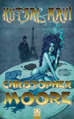Kutsal Mavi - Christopher Moore - Altın Kitaplar