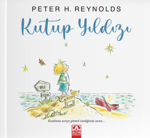 Kutup Yıldızı (Ciltli) - Peter H. Reynolds - Altın Kitaplar