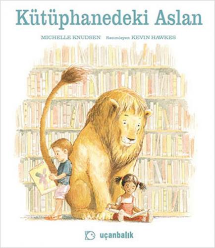 Kütüphanedeki Aslan (Ciltli) - Michelle Knudsen - Uçanbalık Yayıncılık