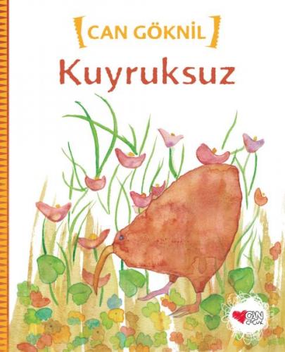 Kuyruksuz - Can Göknil - Can Çocuk Yayınları