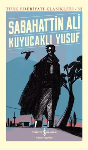 Kuyucaklı Yusuf - Türk Edebiyatı Klasikleri (Ciltli) - Sabahattin Ali 