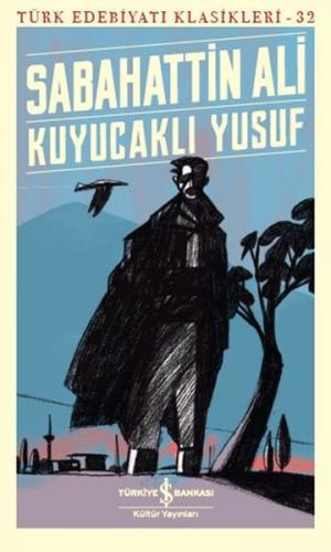 Kuyucaklı Yusuf - Türk Edebiyatı Klasikleri 32 - Sabahattin Ali - İş B
