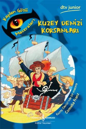 Kuzey Denizi Korsanları - Cornelia Franz - İş Bankası Kültür Yayınları
