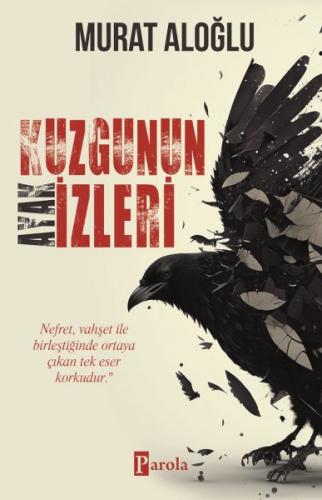 Kuzgunun Ayak İzleri - Murat Aloğlu - Parola Yayınları