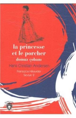 Domuz Çobanı - Fransızca Hikayeler Seviye 2 - Hans Christian Andersen 