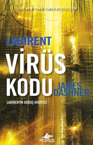 Labirent: Virüs Kodu - James Dashner - Pegasus Yayınları