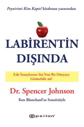 Labirentin Dışında - Dr. Spencer Johnson - Epsilon Yayınları