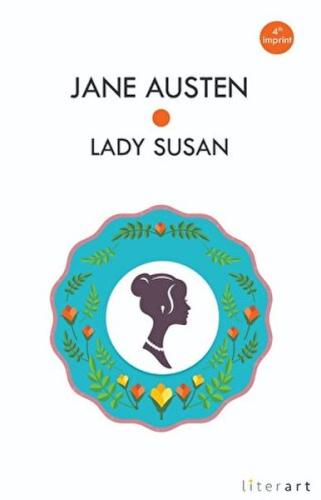 Lady Susan - Jane Austen - Literart Yayınları