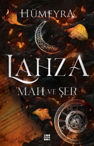 Lahza 1 - Mah Ve Şer (Ciltli) - Hümeyra - Dokuz Yayınları