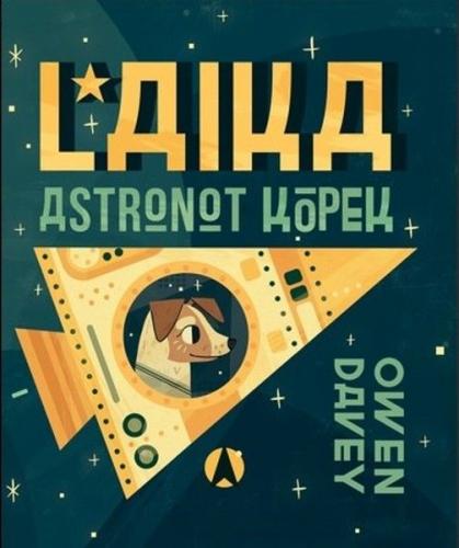 Laika, Astronot Köpek (Ciltli) - Owen Davey - MEAV Yayıncılık