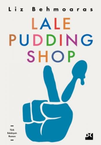 Lale Pudding Shop - Liz Behmoaras - Doğan Kitap