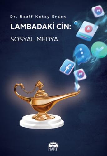 Lambadaki Cin Sosyal Medya - Dr. Nazif Kutay Erden - Martı Yayınları