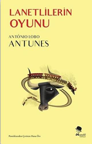 Lanetlilerin Oyunu - Antonio Lobo Antunes - MonoKL