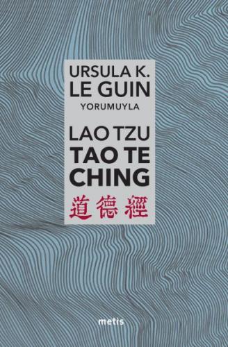 Lao Tzu: Tao Te Ching - Ursula K. Le Guin - Metis Yayınları