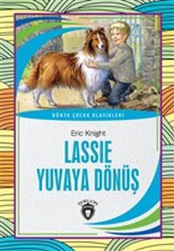 Lassie Yuvaya Dönüş - Eric Knight - Dorlion Yayınevi