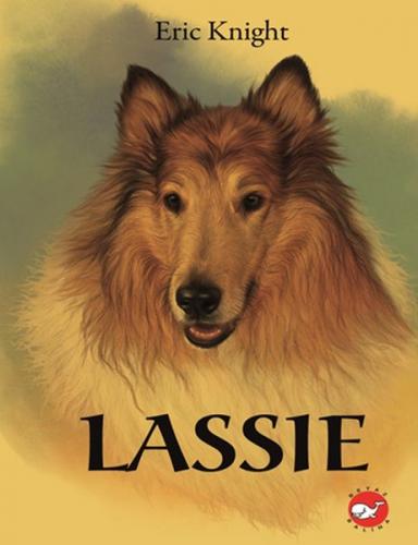 Lassie (Ciltli) - Eric Knight - Beyaz Balina Yayınları