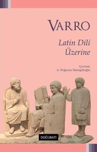 Latin Dili Üzerine - Marcus Terentius Varro - Doğu Batı Yayınları