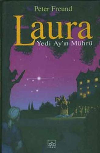 Laura Yedi Ay'ın Mührü (Ciltli) - Peter Freund - İthaki Yayınları