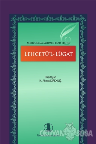 Lehcetü'l-Lügat (Ciltli) - H. Ahmet Kırkkılıç - Türk Dil Kurumu Yayınl