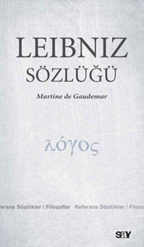 Leibniz Sözlüğü - Martine de Gaudemar - Say Yayınları