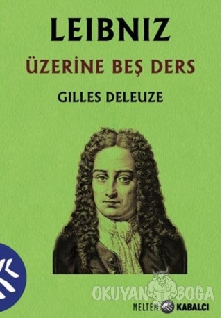 Leibniz Üzerine Beş Ders - Gilles Deleuze - Kabalcı Yayınevi