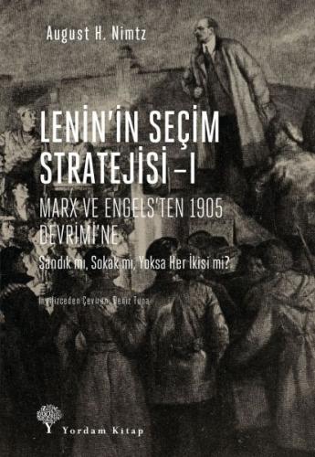Lenin'in Seçim Stratejisi - 1: Marx ve Engels'ten 1905 Devrimi'ne - Au