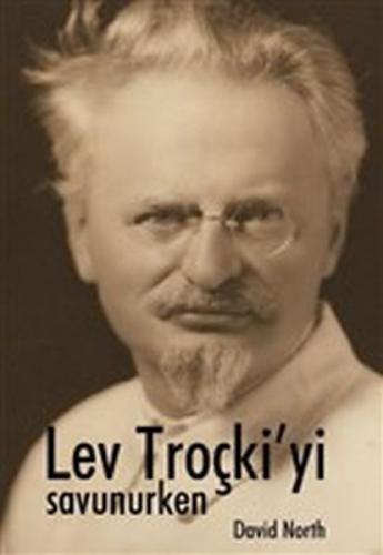 Lev Troçki'yi Savunurken - David North - Mehring Yayıncılık