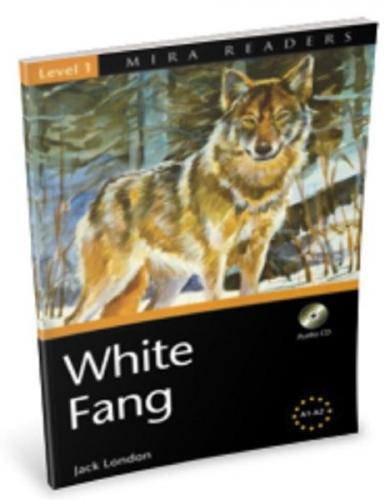 White Fang Level 1 - Jack London - Mira Publishing