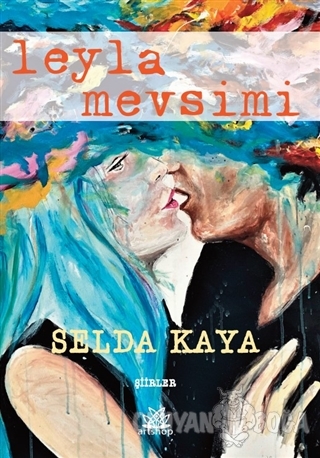 Leyla Mevsimi - Selda Kaya - Artshop Yayıncılık